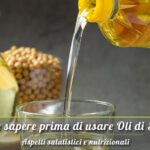 Perchè evitare di comprare Oli di Semi per condire e cucinare